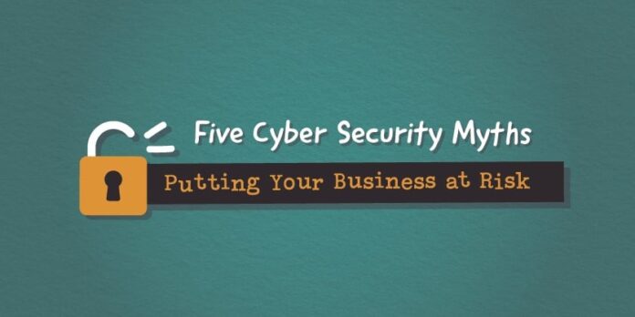 5 Cybersecurity Myths That Are Putting Your Business At Risk